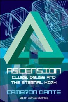 Paperback Ascension: Clubs, Drugs and the Eternal High Book