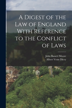 Paperback A Digest of the Law of England With Reference to the Conflict of Laws Book