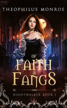 Of Faith and Fangs (Nightwalker)