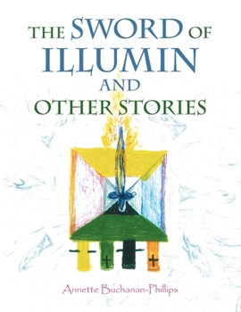 Paperback The Sword of Illumin and Other Stories Book