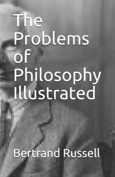 The Problems of Philosophy Illustrated