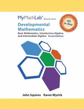 Printed Access Code Mylab Math for Squires/Wyrick Developmental Math: Basic, Intro & Interm Alg - 24 Month Access Card- Plus Looseleaf Notebook Book