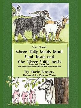Paperback The Three Billy Goats Gruff Find Jesus & the Three Little Souls Book