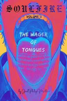 Soulfire: Volume II: The Wager of Tongues