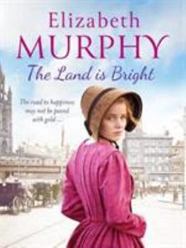 Paperback The Land is Bright (Liverpool Sagas) Book