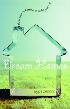 Paperback Dream Homes: From Cairo to Katrina, an Exile's Journey Book