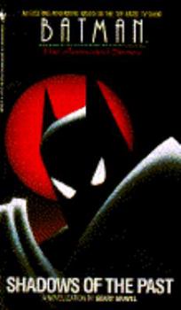 Shadows of the Past (Batman: The Animated Series) - Book #1 of the Batman: The Animated Series
