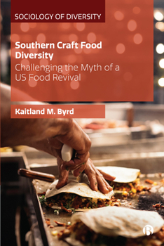 Hardcover Southern Craft Food Diversity: Challenging the Myth of a Us Food Revival Book