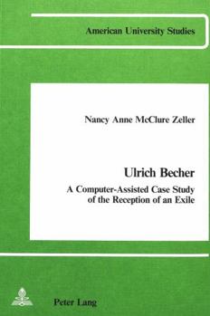 Ulrich Becher: A Computer-Assisted Case Study of the Reception of an Exile