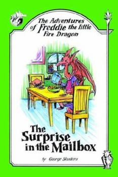 Paperback The Adventures of Freddie the Little Fire Dragon: The Surprise in the Mailbox Book