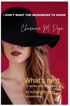 Paperback I Don't Want the Neighbors to Know Book