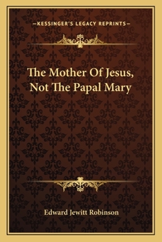 The Mother of Jesus Not the Papal Mary