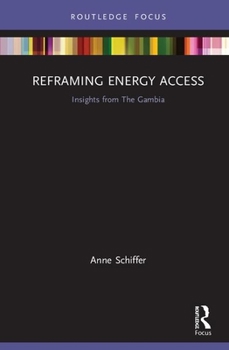 Hardcover Reframing Energy Access: Insights from The Gambia Book