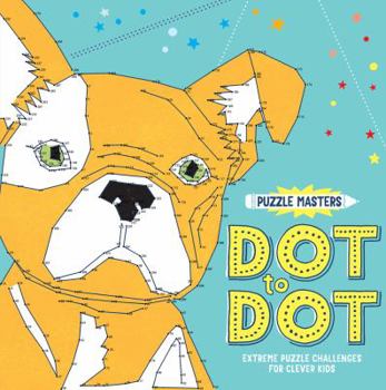 Paperback Puzzle Masters Dot to Dot: Extreme Puzzle Challenges for Clever Kids Book