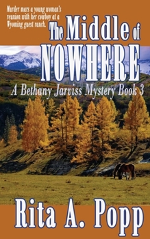 The Middle of Nowhere (A Bethany Jarviss Mystery)