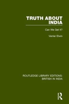 Paperback Truth About India: Can We Get It? Book