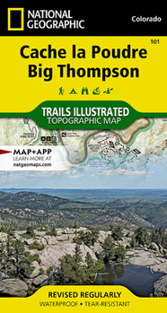 Map Cache la Poudre, Big Thompson Map (National Geographic Trails Illustrated Map, 101) Book