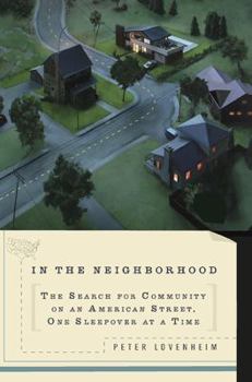 Hardcover In the Neighborhood: The Search for Community on an American Street, One Sleepover at a Time Book
