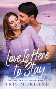 Love Is Here to Stay - Book #3 of the Hazel Island