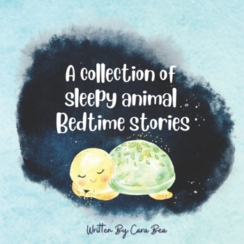 Paperback A collection of sleepy animal bedtime stories Book