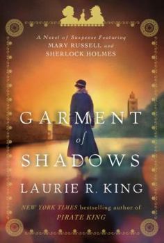 Garment of Shadows - Book #12 of the Mary Russell and Sherlock Holmes