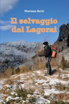 Paperback Il selvaggio del Lagorai [Italian] Book