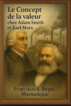 Paperback Le Concept de la Valeur chez Adam Smith et Karl Marx. [French] Book
