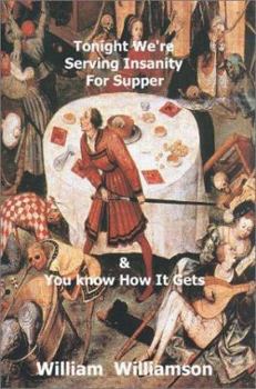 Hardcover Tonight We're Serving Insanity For Supper Book