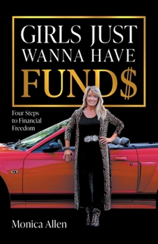 Paperback Girls Just Wanna Have Fund$: Four Steps to Financial Freedom Book