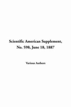 Paperback Scientific American Supplement, No. 598, June 18, 1887 Book