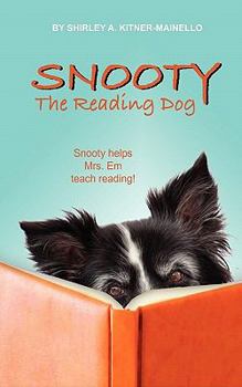 Paperback Snooty The Reading Dog: Snooty helps Miss Em teach reading Book