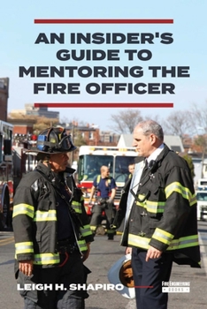 Paperback An Insider's Guide to Mentoring the Fire Officer Book