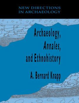 Paperback Archaeology, Annales, and Ethnohistory Book
