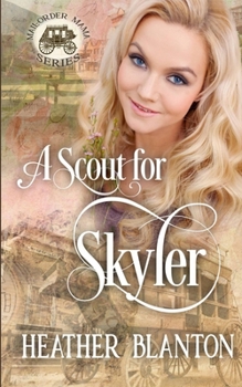 Paperback A Scout for Skyler (Mail-Order Mama Series Book 16) Book