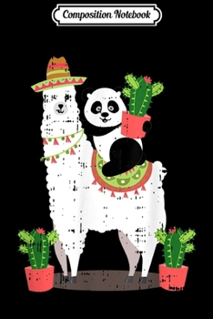 Composition Notebook: Cactus Llama Panda Cool Cute Birthday Gift Idea Outfit  Journal/Notebook Blank Lined Ruled 6x9 100 Pages