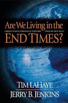 Hardcover Are We Living in the End Times?: Current Events Foretold in Scripture...and What They Mean Book