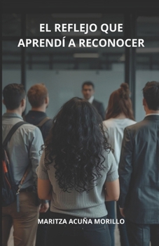 Paperback El reflejo que aprendí a reconocer: Aurea Marketing [Spanish] Book