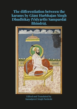 Paperback The differentiation between the karams by Gi&#257;n&#299; Harbhajan Singh Dhudhikay (Vidy&#257;rth&#299; Sampard&#257;i Bhindr&#257;). Book