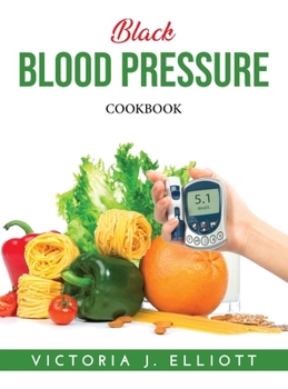 Black Blood Pressure: Cookbook