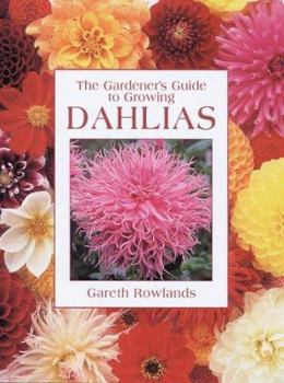 Hardcover The Gardener's Guide to Growing Dahlias Book