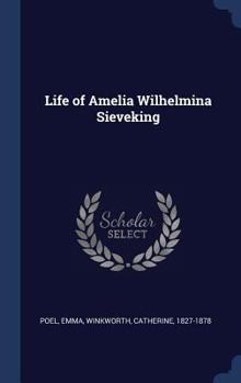 Life of Amelia Wilhelmina Sieveking