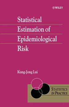 Hardcover Statistical Estimation of Epidemiological Risk Book