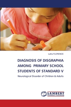 Paperback Diagnosis of Disgraphia Among Primary School Students of Standard V Book