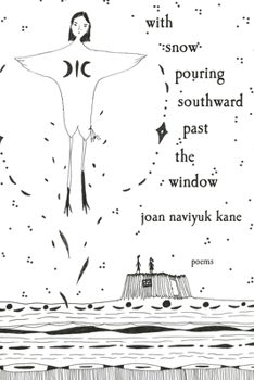 Paperback With Snow Pouring Southward Past the Window: Poems Book
