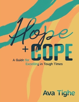 Paperback Hope and Cope: A Guide for Excelling in Tough Times Book