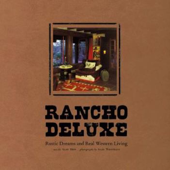Hardcover Rancho Deluxe: Rustic Dreams and Real Western Living Book