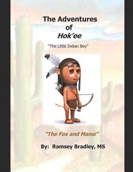 Paperback The Adventures of Hok'ee: The Fox and Mansi Book