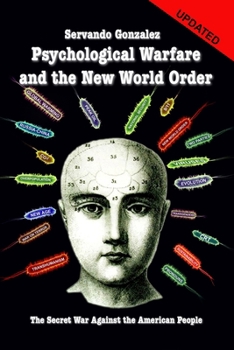 Paperback Psychological Warfare and the New World Order: The Secret War Against the American People Book
