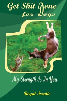 Paperback Get Shit Done for Dog: My Strength Is In You Book