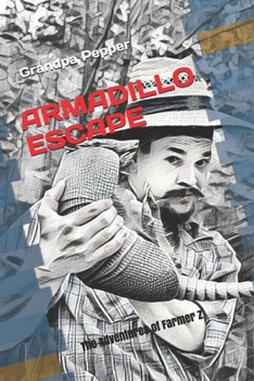 Paperback Armadillo Escape: The Adventures of Farmer Z Book